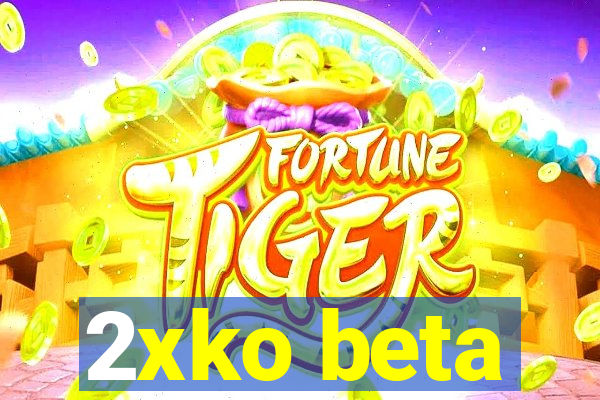 2xko beta